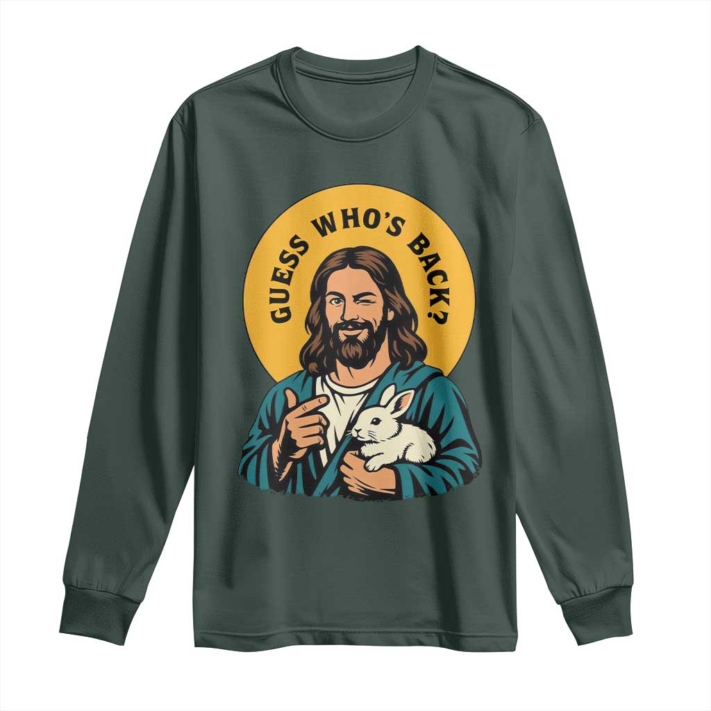 Guess Who is Back Funny Christian Easter Long Sleeve Shirt Winking Jesus with Lamb Cute Resurrection Humor Gift TS02 Dark Forest Green Print Your Wear