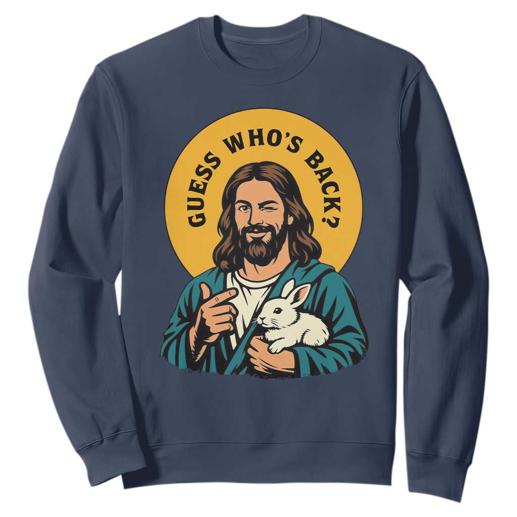 Guess Who is Back Funny Christian Easter Sweatshirt Winking Jesus with Lamb Cute Resurrection Humor Gift TS02 Navy Print Your Wear