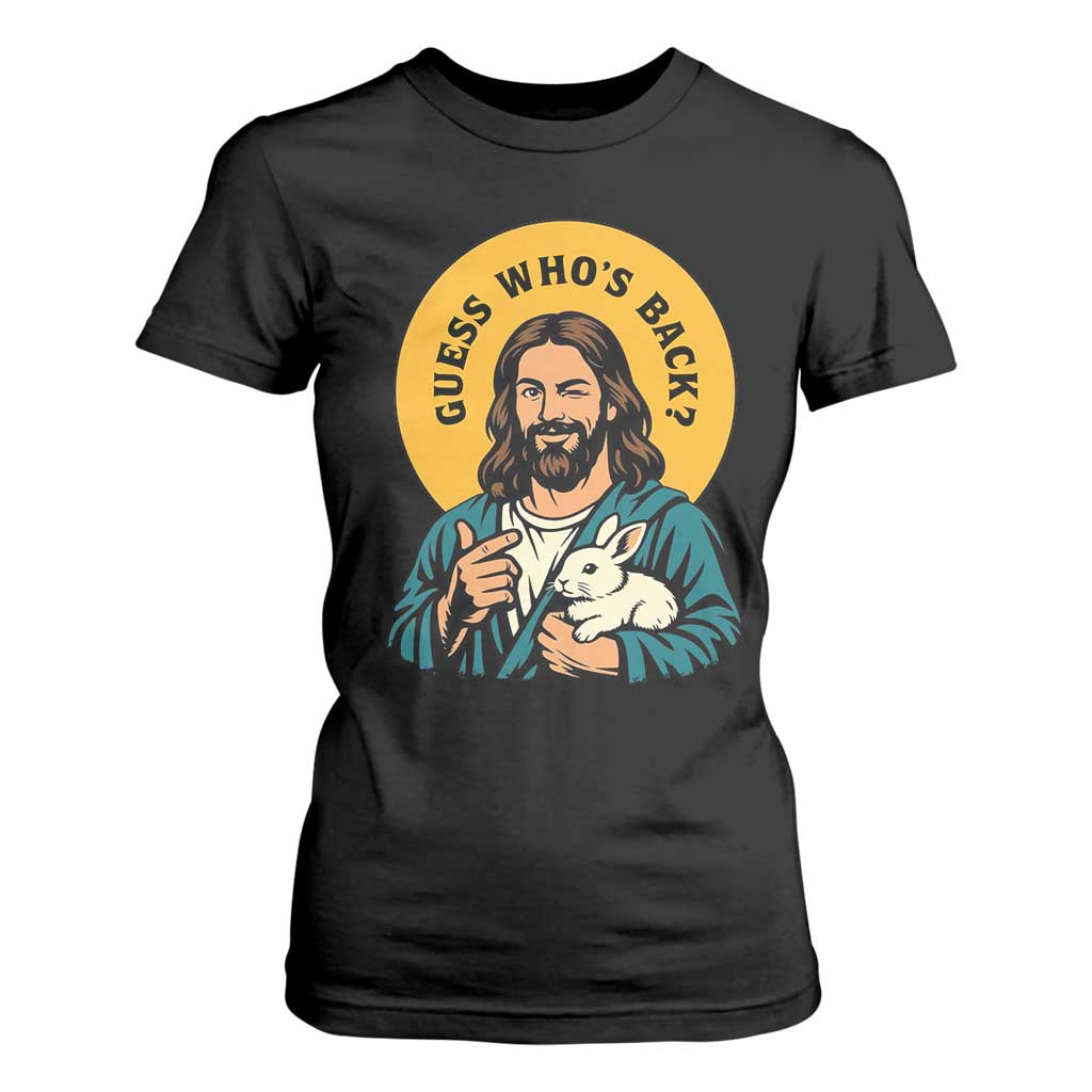 Guess Who is Back Funny Christian Easter T Shirt For Women Winking Jesus with Lamb Cute Resurrection Humor Gift TS02 Black Print Your Wear
