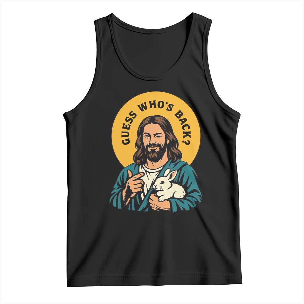 Guess Who is Back Funny Christian Easter Tank Top Winking Jesus with Lamb Cute Resurrection Humor Gift TS02 Black Print Your Wear