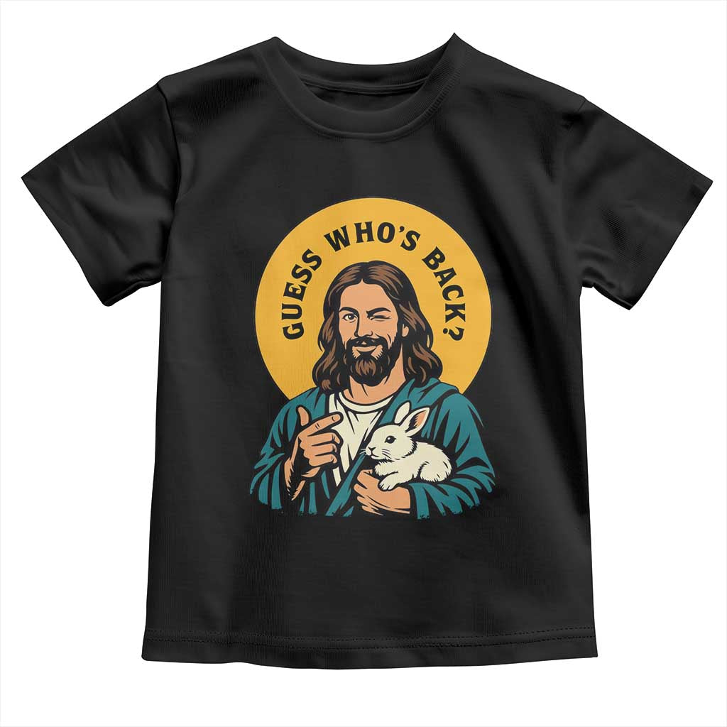Guess Who is Back Funny Christian Easter Toddler T Shirt Winking Jesus with Lamb Cute Resurrection Humor Gift TS02 Black Print Your Wear