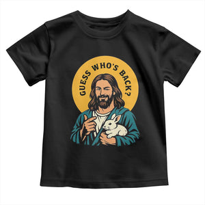 Guess Who is Back Funny Christian Easter Toddler T Shirt Winking Jesus with Lamb Cute Resurrection Humor Gift TS02 Black Print Your Wear