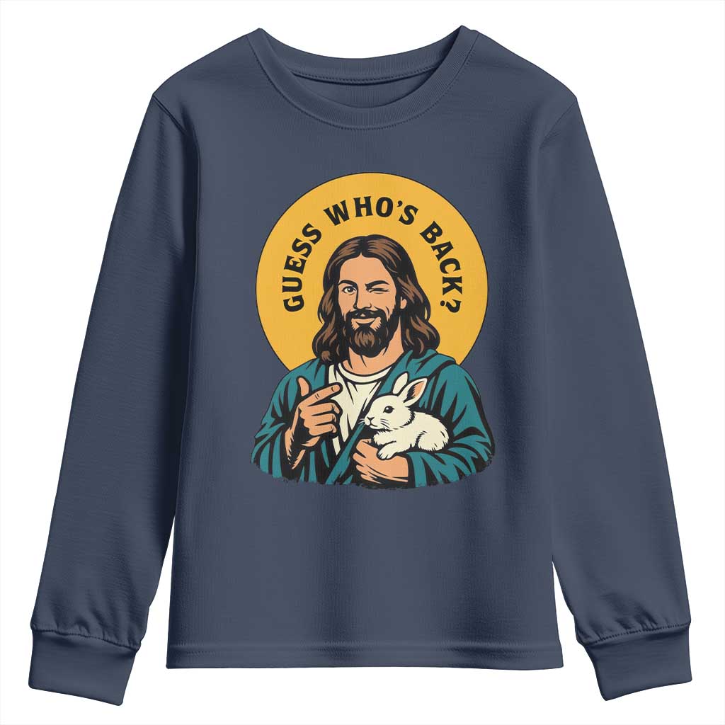 Guess Who is Back Funny Christian Easter Youth Sweatshirt Winking Jesus with Lamb Cute Resurrection Humor Gift TS02 Navy Print Your Wear