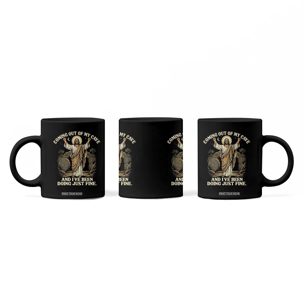 Coming Out Of My Cave Christian Easter Coffee Mug Risen Jesus Tomb Scene Inspirational Faith Message Gift TS02 Print Your Wear