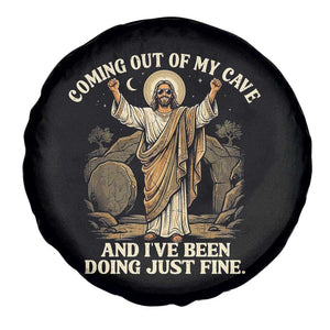 Coming Out Of My Cave Christian Easter Spare Tire Cover Risen Jesus Tomb Scene Inspirational Faith Message Gift TS02 Print Your Wear