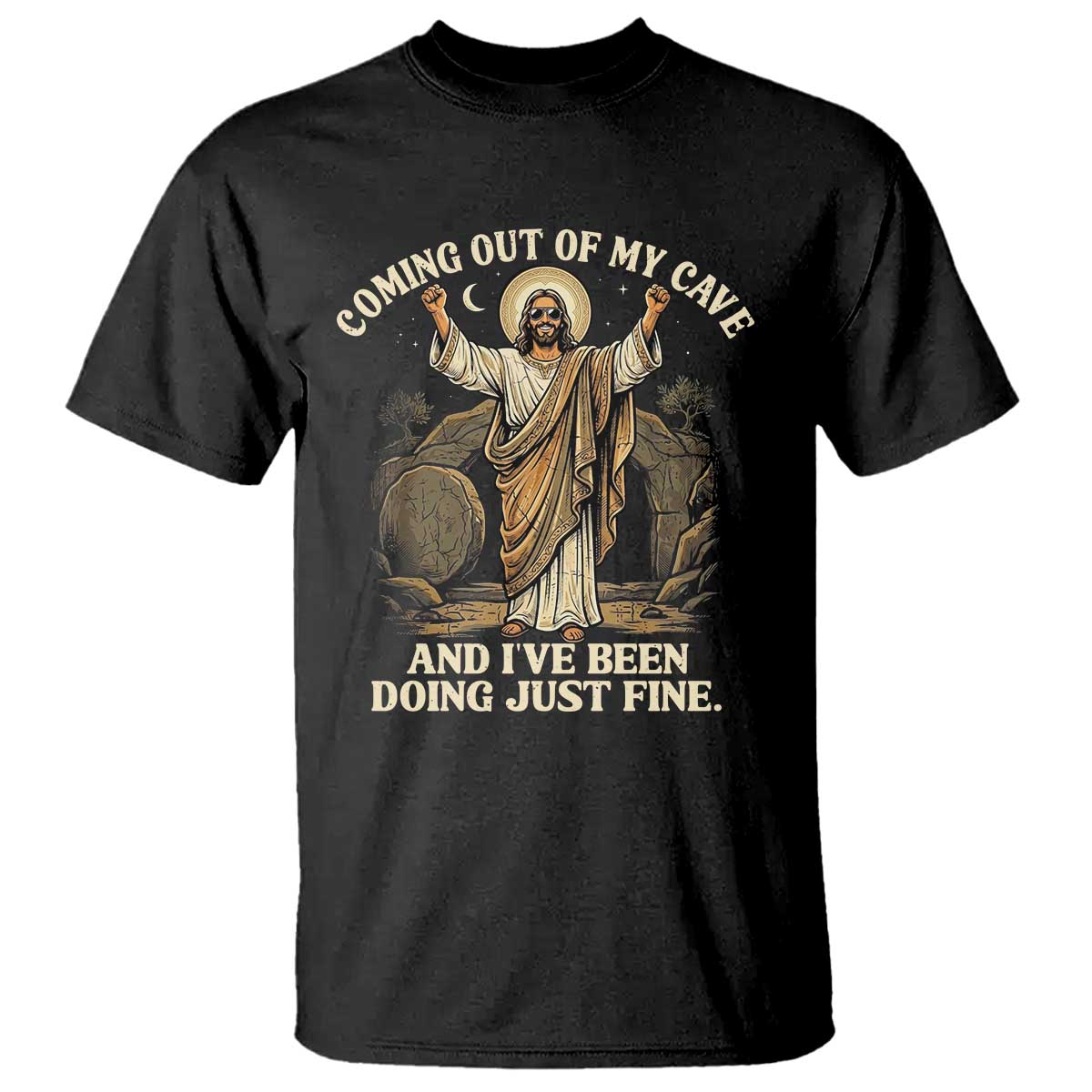 Coming Out Of My Cave Christian Easter T Shirt Risen Jesus Tomb Scene Inspirational Faith Message Gift TS02 Black Print Your Wear