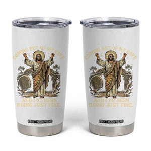 Coming Out Of My Cave Christian Easter Tumbler Cup Risen Jesus Tomb Scene Inspirational Faith Message Gift TS02 Black Print Your Wear