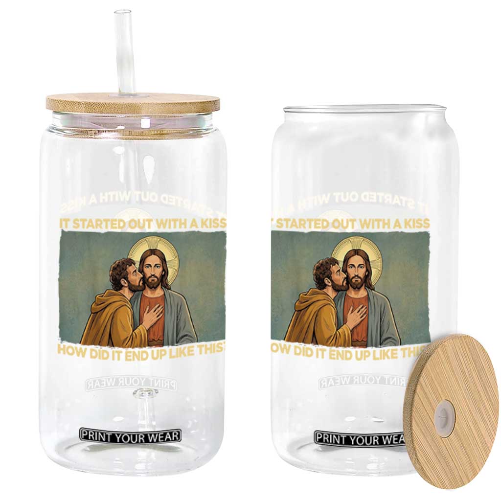 It Started Out With A Kiss Christian Easter Glass Can Judas Betrayal Biblical Scene Faith Reflection Gift TS02 Print Your Wear