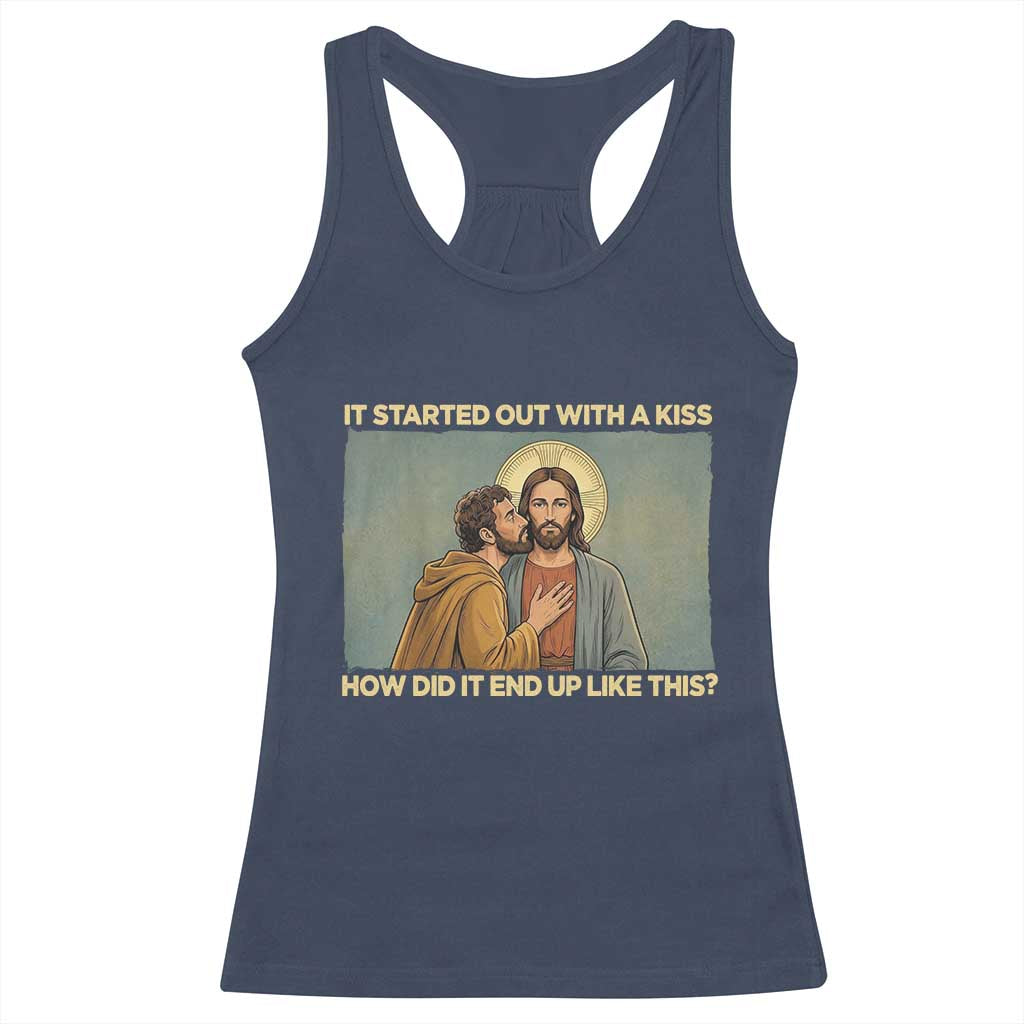 It Started Out With A Kiss Christian Easter Racerback Tank Top Judas Betrayal Biblical Scene Faith Reflection Gift TS02 Navy Print Your Wear