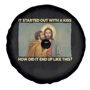 It Started Out With A Kiss Christian Easter Spare Tire Cover Judas Betrayal Biblical Scene Faith Reflection Gift TS02 Print Your Wear