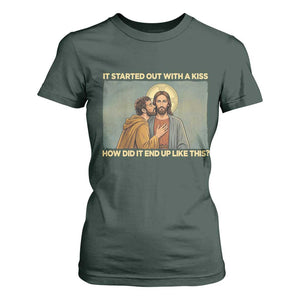 It Started Out With A Kiss Christian Easter T Shirt For Women Judas Betrayal Biblical Scene Faith Reflection Gift TS02 Dark Forest Green Print Your Wear