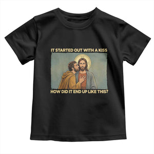 It Started Out With A Kiss Christian Easter Toddler T Shirt Judas Betrayal Biblical Scene Faith Reflection Gift TS02 Black Print Your Wear