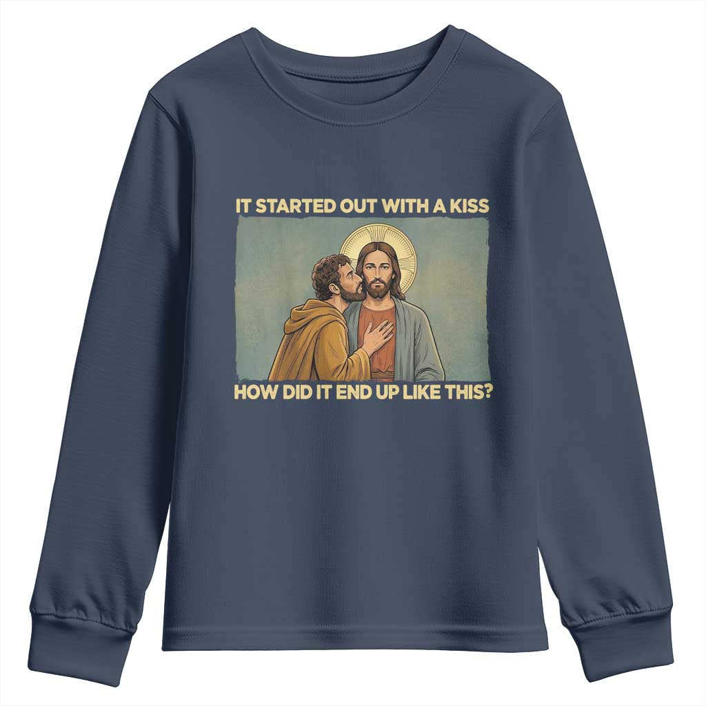 It Started Out With A Kiss Christian Easter Youth Sweatshirt Judas Betrayal Biblical Scene Faith Reflection Gift TS02 Navy Print Your Wear