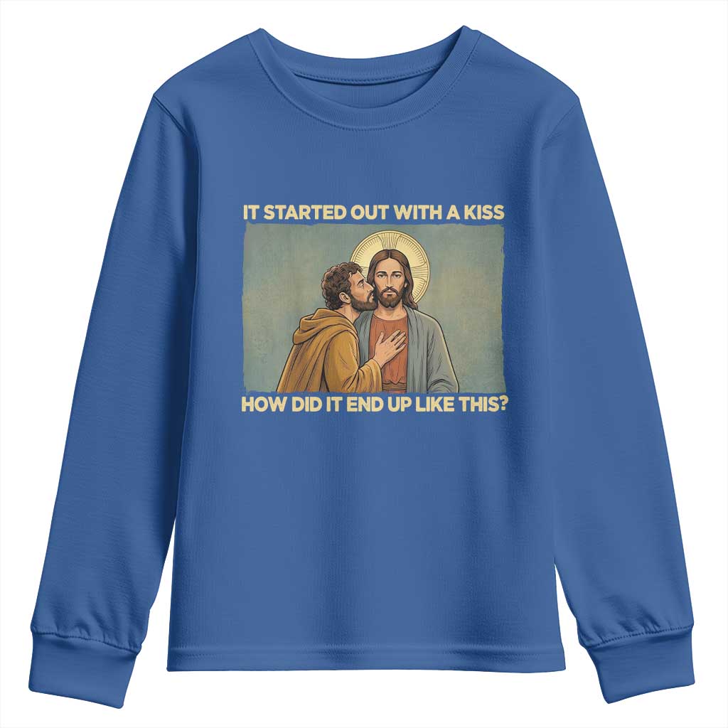 It Started Out With A Kiss Christian Easter Youth Sweatshirt Judas Betrayal Biblical Scene Faith Reflection Gift TS02 Royal Blue Print Your Wear
