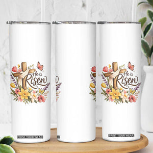 He Is Risen Floral Cross Christian Easter Skinny Tumbler Spring Flowers Butterfly Faith Inspirational Gift TS02 Print Your Wear