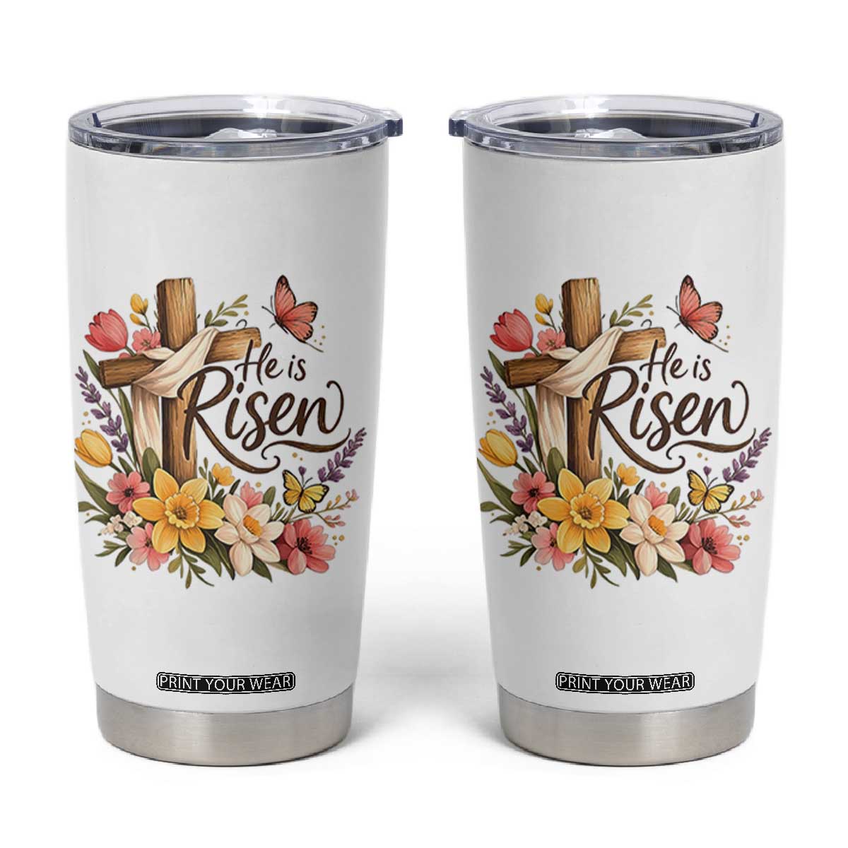 He Is Risen Floral Cross Christian Easter Tumbler Cup Spring Flowers Butterfly Faith Inspirational Gift TS02 White Print Your Wear
