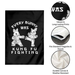 Funny Easter Rabbit Martial Arts Garden Flag Every Bunny Was Kung Fu Fighting Cute Bunny Humor Gift TS02 Print Your Wear