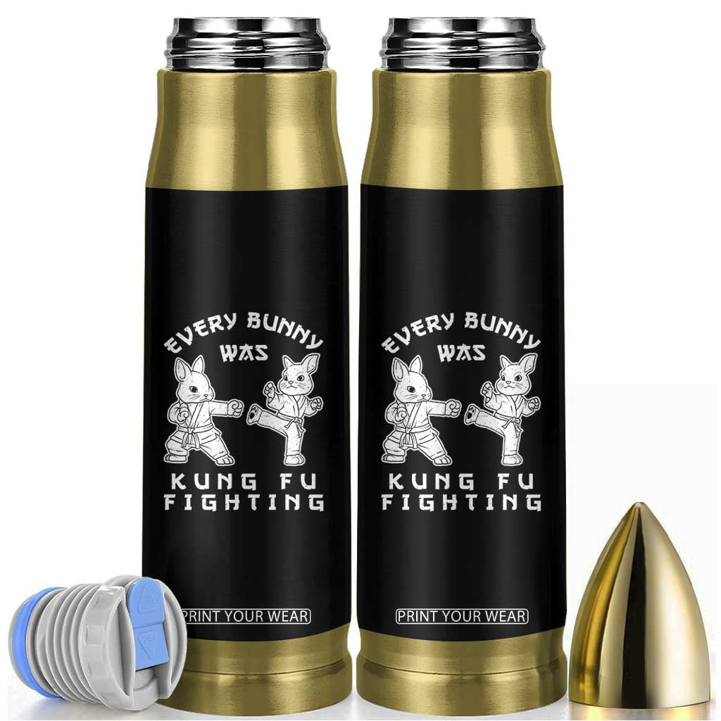 Funny Easter Rabbit Martial Arts Bullet Tumbler Every Bunny Was Kung Fu Fighting Cute Bunny Humor Gift TS02 Black Print Your Wear