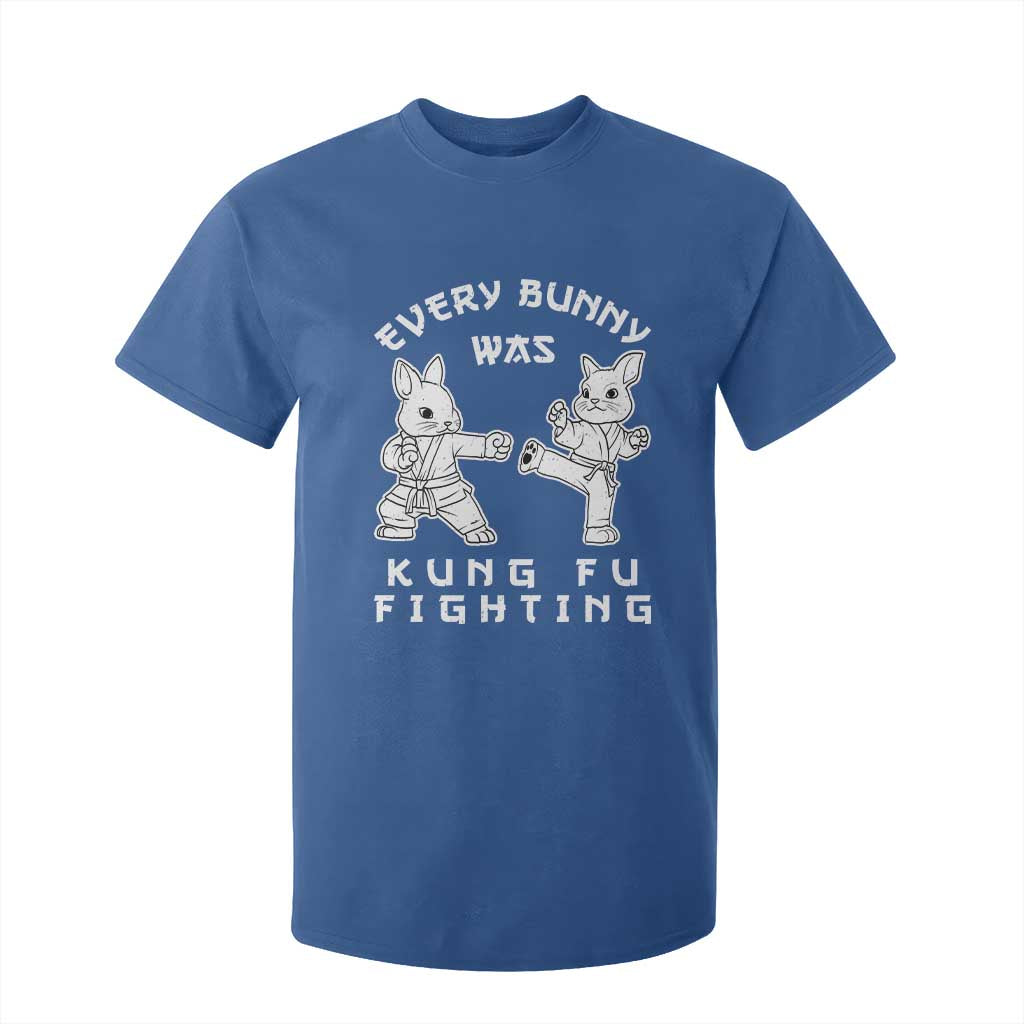 Funny Easter Rabbit Martial Arts T Shirt For Kid Every Bunny Was Kung Fu Fighting Cute Bunny Humor Gift TS02 Royal Blue Print Your Wear
