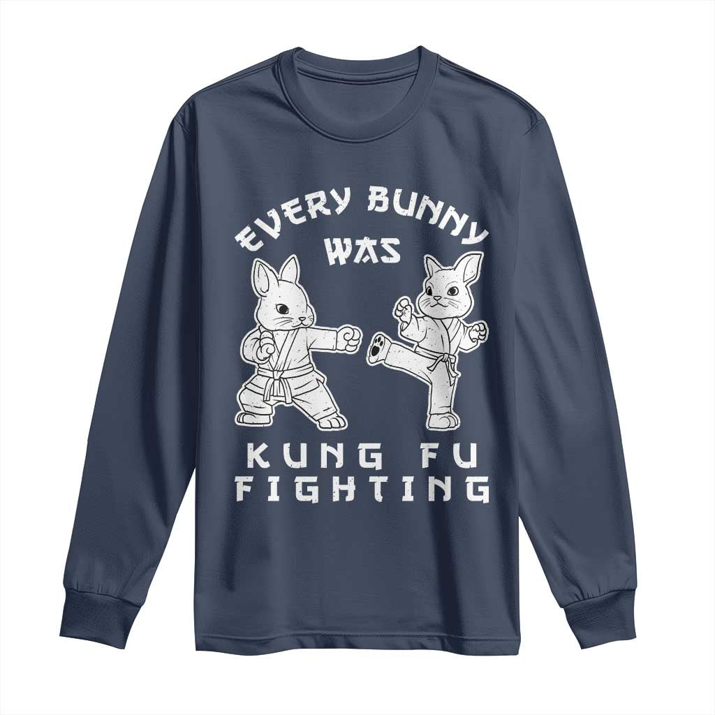 Funny Easter Rabbit Martial Arts Long Sleeve Shirt Every Bunny Was Kung Fu Fighting Cute Bunny Humor Gift TS02 Navy Print Your Wear