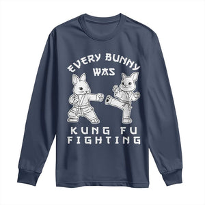 Funny Easter Rabbit Martial Arts Long Sleeve Shirt Every Bunny Was Kung Fu Fighting Cute Bunny Humor Gift TS02 Navy Print Your Wear