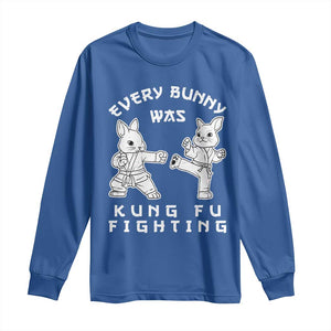 Funny Easter Rabbit Martial Arts Long Sleeve Shirt Every Bunny Was Kung Fu Fighting Cute Bunny Humor Gift TS02 Royal Blue Print Your Wear