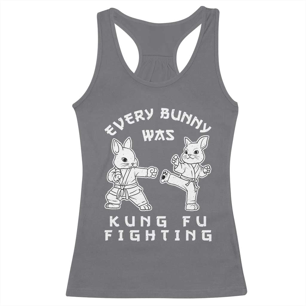 Funny Easter Rabbit Martial Arts Racerback Tank Top Every Bunny Was Kung Fu Fighting Cute Bunny Humor Gift TS02 Charcoal Print Your Wear