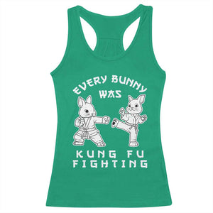Funny Easter Rabbit Martial Arts Racerback Tank Top Every Bunny Was Kung Fu Fighting Cute Bunny Humor Gift TS02 Irish Green Print Your Wear