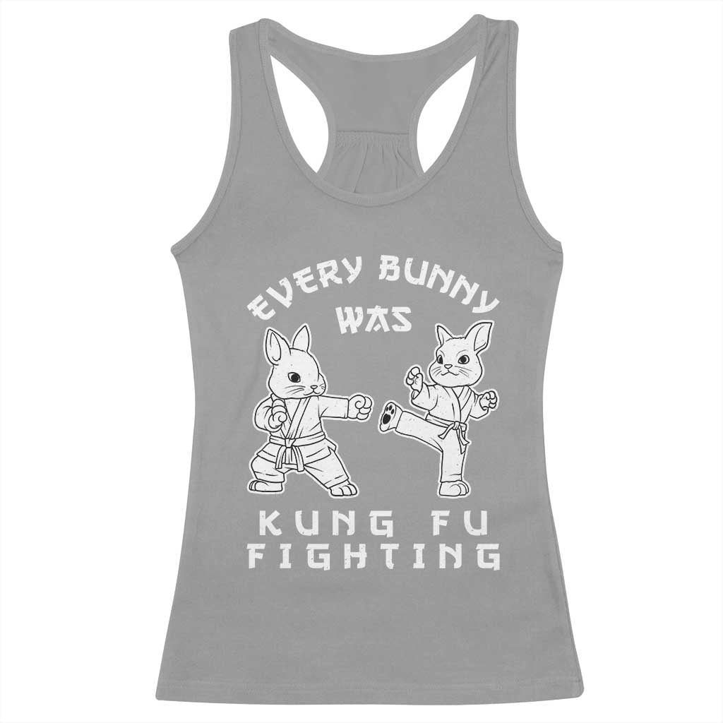 Funny Easter Rabbit Martial Arts Racerback Tank Top Every Bunny Was Kung Fu Fighting Cute Bunny Humor Gift TS02 Sport Gray Print Your Wear