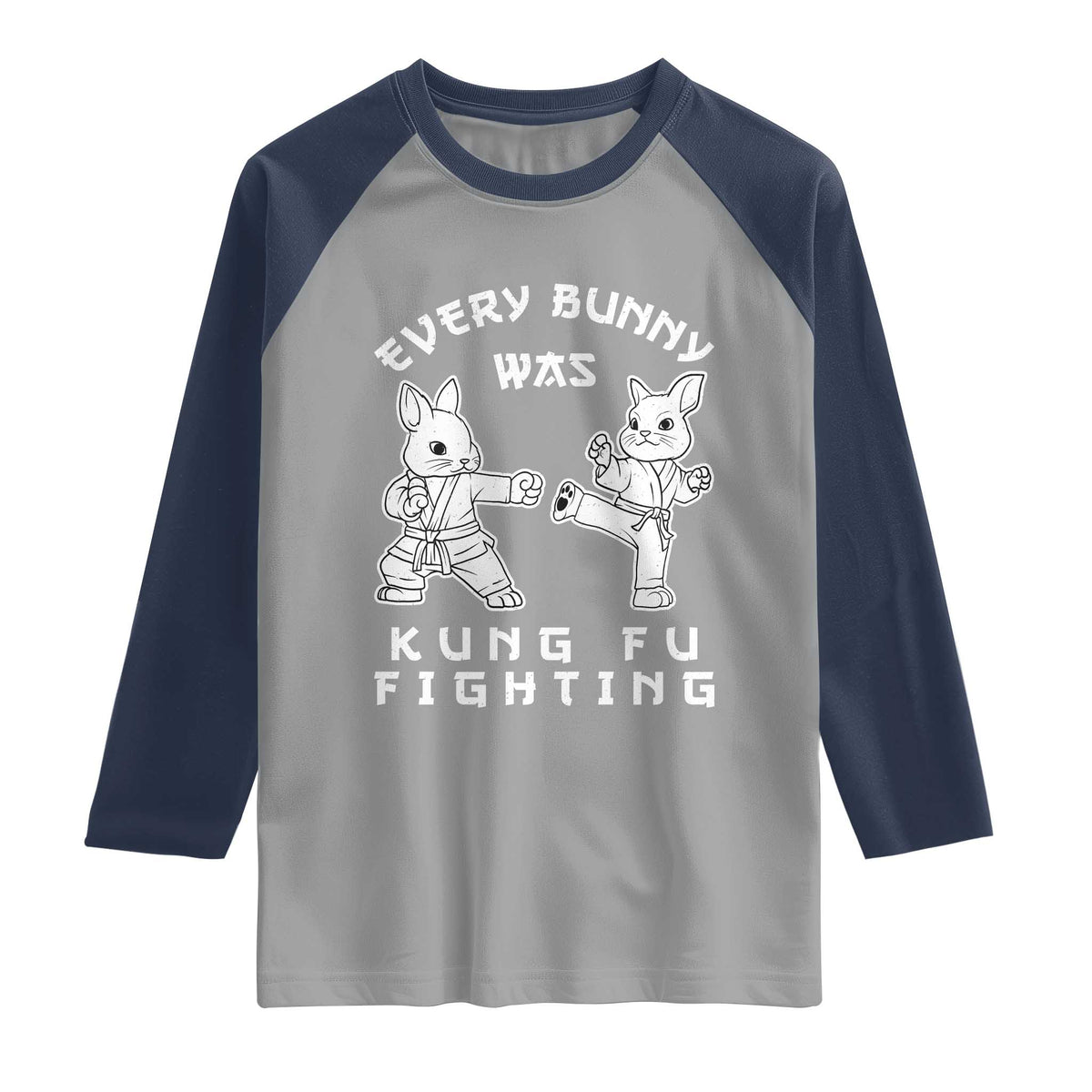 Funny Easter Rabbit Martial Arts Raglan Shirt Every Bunny Was Kung Fu Fighting Cute Bunny Humor Gift TS02 Sport Gray Navy Print Your Wear