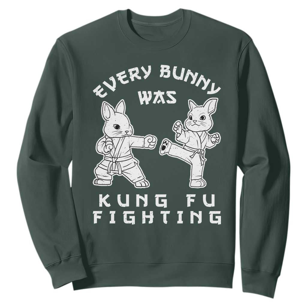 Funny Easter Rabbit Martial Arts Sweatshirt Every Bunny Was Kung Fu Fighting Cute Bunny Humor Gift TS02 Dark Forest Green Print Your Wear