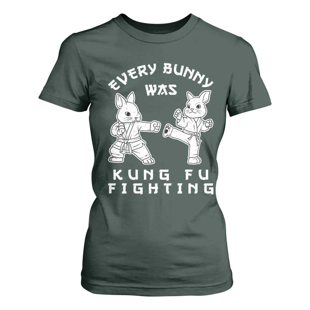 Funny Easter Rabbit Martial Arts T Shirt For Women Every Bunny Was Kung Fu Fighting Cute Bunny Humor Gift TS02 Dark Forest Green Print Your Wear