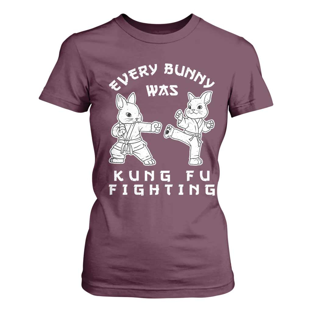 Funny Easter Rabbit Martial Arts T Shirt For Women Every Bunny Was Kung Fu Fighting Cute Bunny Humor Gift TS02 Maroon Print Your Wear