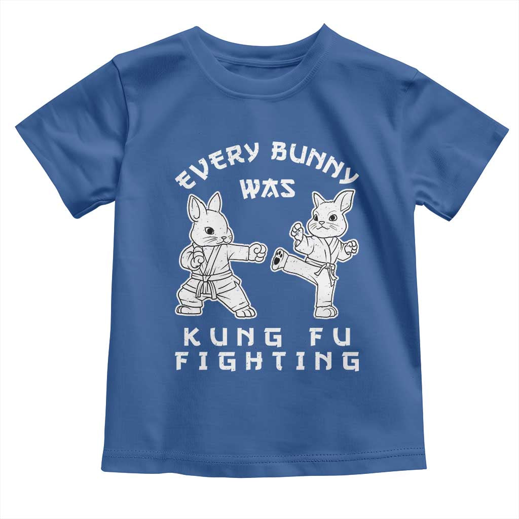 Funny Easter Rabbit Martial Arts Toddler T Shirt Every Bunny Was Kung Fu Fighting Cute Bunny Humor Gift TS02 Royal Blue Print Your Wear