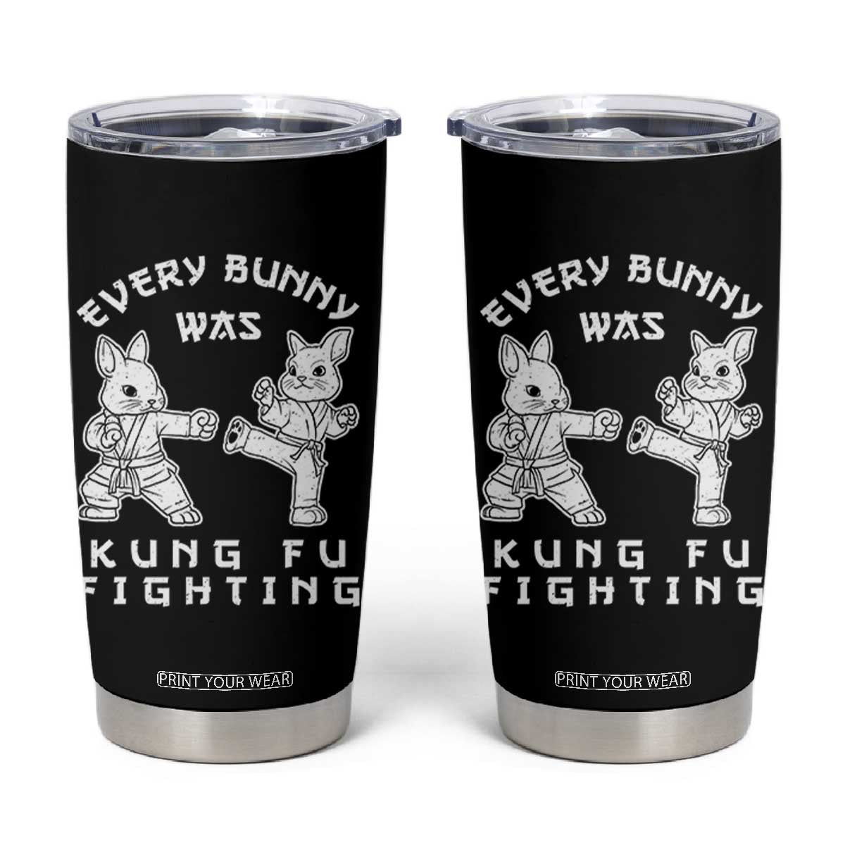 Funny Easter Rabbit Martial Arts Tumbler Cup Every Bunny Was Kung Fu Fighting Cute Bunny Humor Gift TS02 Black Print Your Wear