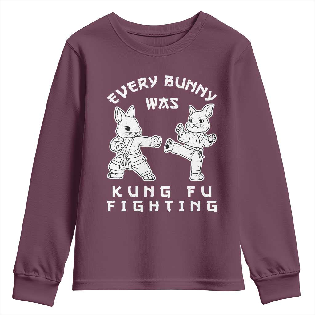 Funny Easter Rabbit Martial Arts Youth Sweatshirt Every Bunny Was Kung Fu Fighting Cute Bunny Humor Gift TS02 Maroon Print Your Wear