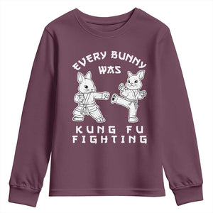 Funny Easter Rabbit Martial Arts Youth Sweatshirt Every Bunny Was Kung Fu Fighting Cute Bunny Humor Gift TS02 Maroon Print Your Wear
