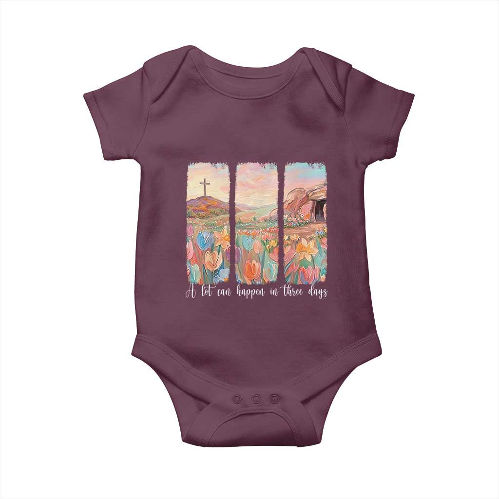A Lot Can Happen In Three Days Christian Easter Baby Onesie Empty Tomb Cross Landscape Faith Inspirational Gift TS02 Maroon Print Your Wear