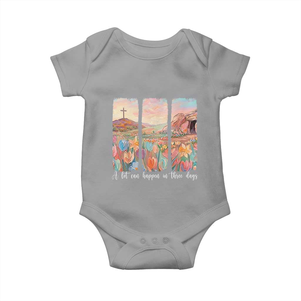 A Lot Can Happen In Three Days Christian Easter Baby Onesie Empty Tomb Cross Landscape Faith Inspirational Gift TS02 Sport Gray Print Your Wear