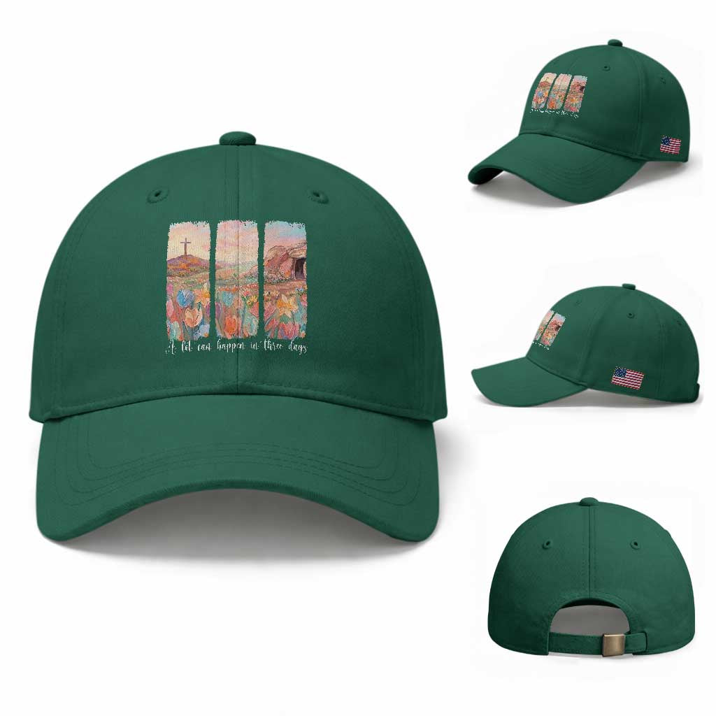 A Lot Can Happen In Three Days Christian Easter Baseball Cap Empty Tomb Cross Landscape Faith Inspirational Gift TS02 Baseball Cap Universal Fit Irish Green Print Your Wear