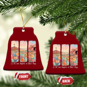 A Lot Can Happen In Three Days Christian Easter Ceramic Ornament Empty Tomb Cross Landscape Faith Inspirational Gift TS02 Print Your Wear