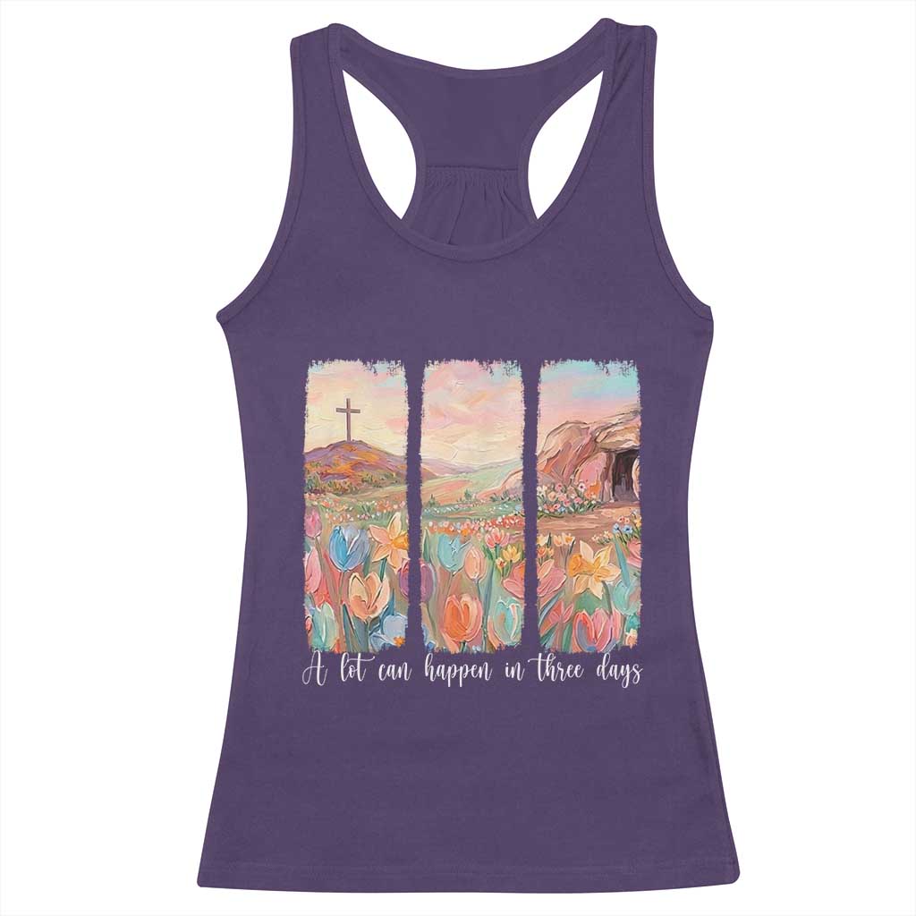 A Lot Can Happen In Three Days Christian Easter Racerback Tank Top Empty Tomb Cross Landscape Faith Inspirational Gift TS02 Purple Print Your Wear