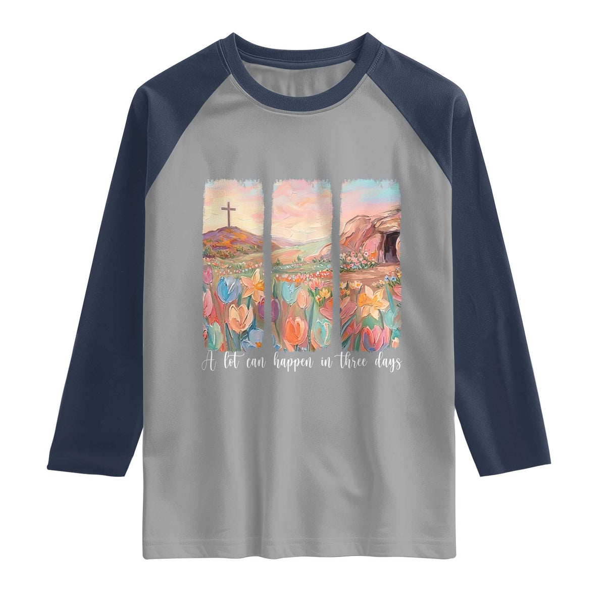 A Lot Can Happen In Three Days Christian Easter Raglan Shirt Empty Tomb Cross Landscape Faith Inspirational Gift TS02 Sport Gray Navy Print Your Wear