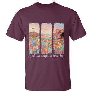 A Lot Can Happen In Three Days Christian Easter T Shirt Empty Tomb Cross Landscape Faith Inspirational Gift TS02 Maroon Print Your Wear