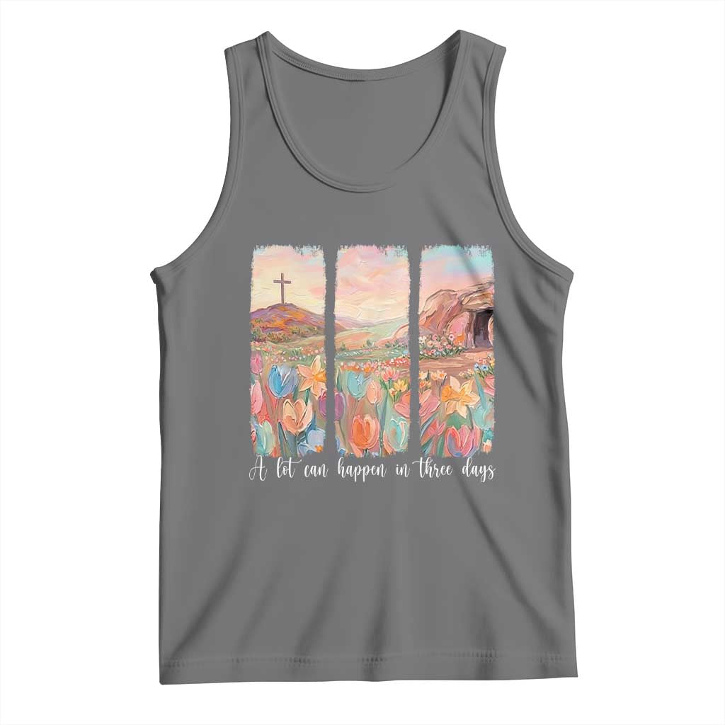 A Lot Can Happen In Three Days Christian Easter Tank Top Empty Tomb Cross Landscape Faith Inspirational Gift TS02 Black Heather Print Your Wear