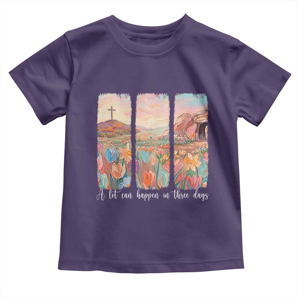A Lot Can Happen In Three Days Christian Easter Toddler T Shirt Empty Tomb Cross Landscape Faith Inspirational Gift TS02 Purple Print Your Wear