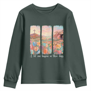 A Lot Can Happen In Three Days Christian Easter Youth Sweatshirt Empty Tomb Cross Landscape Faith Inspirational Gift TS02 Dark Forest Green Print Your Wear