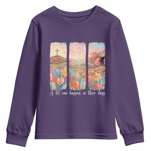 A Lot Can Happen In Three Days Christian Easter Youth Sweatshirt Empty Tomb Cross Landscape Faith Inspirational Gift TS02 Purple Print Your Wear