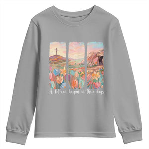 A Lot Can Happen In Three Days Christian Easter Youth Sweatshirt Empty Tomb Cross Landscape Faith Inspirational Gift TS02 Sport Gray Print Your Wear