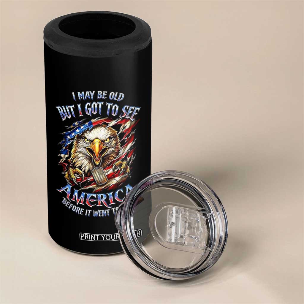 Vintage American Eagle Patriotic Pride 4 in 1 Can Cooler Tumbler I May Be Old But I Got To See America Freedom Sarcastic Political Humor TS02 Print Your Wear
